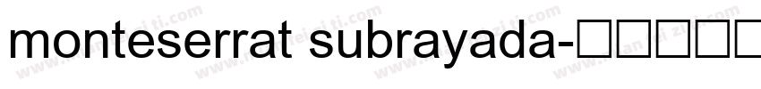 monteserrat subrayada字体转换